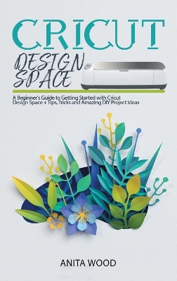 Book cover for Cricut Design Space