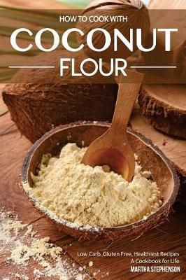 Book cover for How to Cook with Coconut Flour