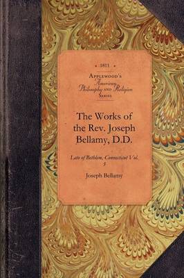 Book cover for Works of REV Joseph Bellamy, D., Vol 1