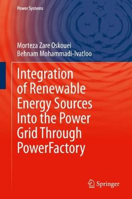 Book cover for Integration of Renewable Energy Sources Into the Power Grid Through PowerFactory