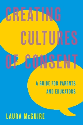 Book cover for Creating Cultures of Consent