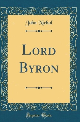 Cover of Lord Byron (Classic Reprint)