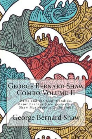 Cover of George Bernard Shaw Combo Volume II