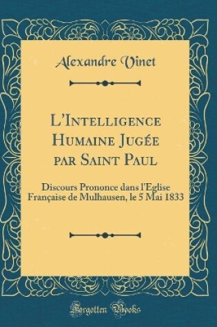 Cover of L'Intelligence Humaine Jugee Par Saint Paul