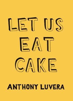 Book cover for Let Us Eat Cake