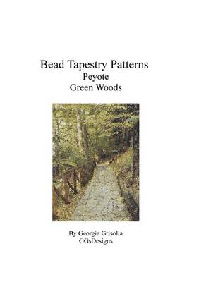 Book cover for Bead Tapestry Patterns Peyote Green Woods