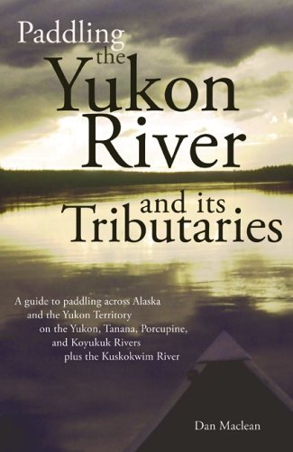 Book cover for Paddling the Yukon River and its Tributaries