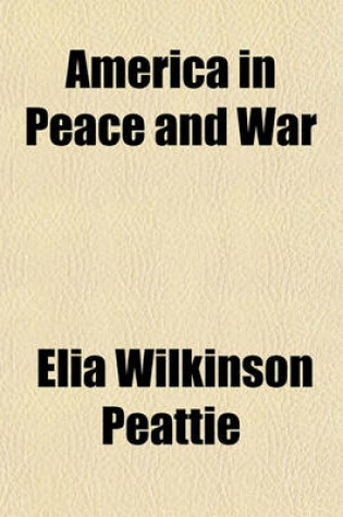 Cover of America in Peace and War