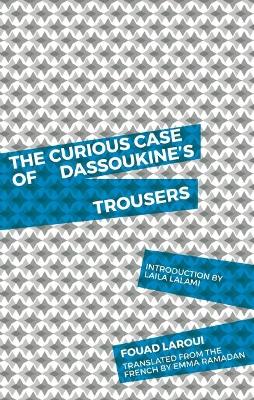 Book cover for The Curious Case of Dassoukine's Trousers