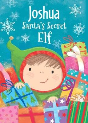 Book cover for Joshua - Santa's Secret Elf
