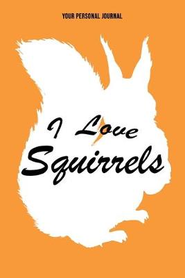 Book cover for I Love Squirrels