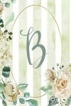 Book cover for 2020 Weekly Planner, Letter B, Green Stripe Floral Design