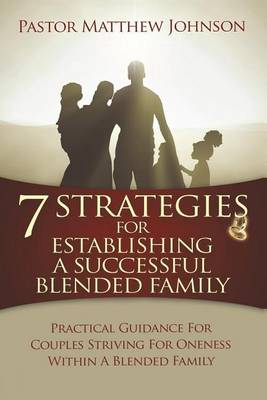 Book cover for 7 Strategies for Establishing a Successful Blended Family