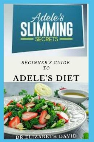 Cover of Beginner's Guide to Adele's Diet