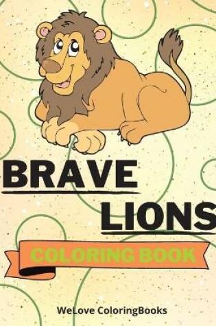 Cover of Brave Lions Coloring Book