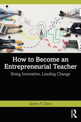 Book cover for How to Become an Entrepreneurial Teacher