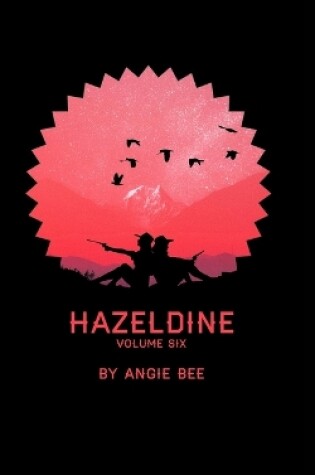 Cover of Hazeldine Volume Six