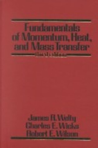 Cover of Fundamentals of Momentum, Heat and Mass Transfer