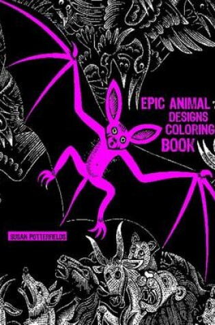 Cover of Epic Animal Designs Adult Coloring Book