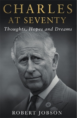 Book cover for Charles at Seventy - Thoughts, Hopes & Dreams