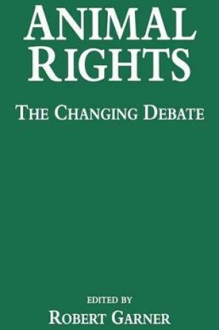 Cover of Animal Rights: The Changing Debate