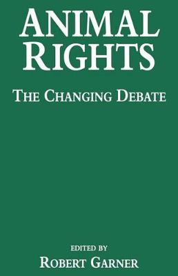 Book cover for Animal Rights: The Changing Debate