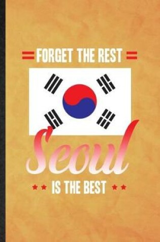 Cover of Forget the Rest Seoul Is the Best