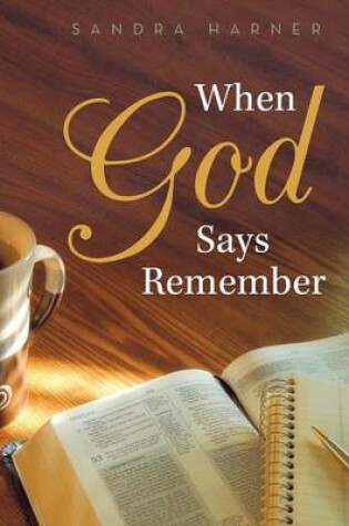 Cover of When God Says Remember