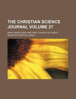 Book cover for The Christian Science Journal Volume 27