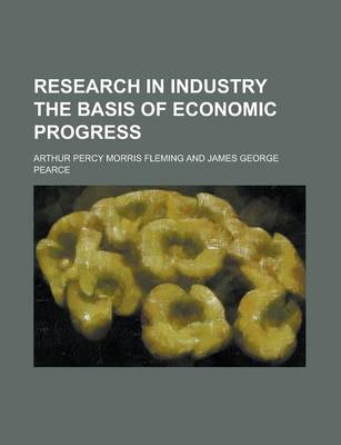 Book cover for Research in Industry the Basis of Economic Progress