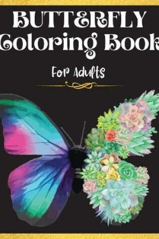 Cover of Butterfly Coloring Book For Adults