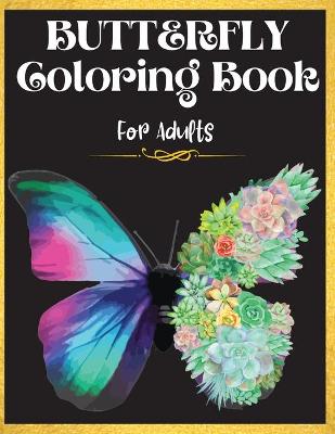 Book cover for Butterfly Coloring Book For Adults