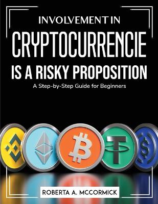 Book cover for Involvement in Cryptocurrencies is a risky proposition