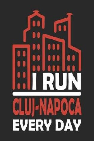 Cover of I Run Cluj-Napoca Every Day