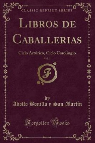 Cover of Libros de Caballerias, Vol. 1