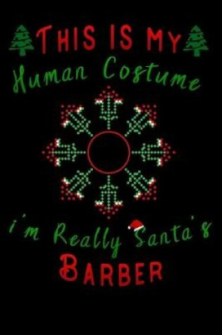 Cover of this is my human costume im really santa's Barber