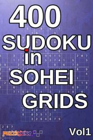 Cover of 400 Sudoku in Sohei Grids Vol1