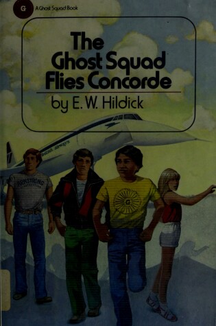 Cover of Hildick E.W. : Ghost Squad Flies Concorde (Hbk)