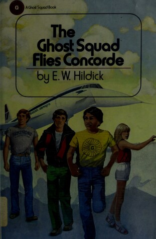 Book cover for Hildick E.W. : Ghost Squad Flies Concorde (Hbk)