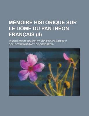 Book cover for Memoire Historique Sur Le Dome Du Pantheon Francais (4)
