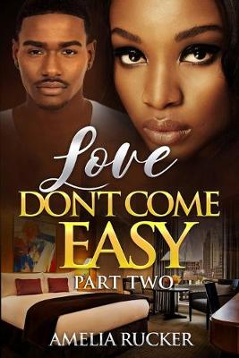 Cover of Love Don't Come Easy Part Two