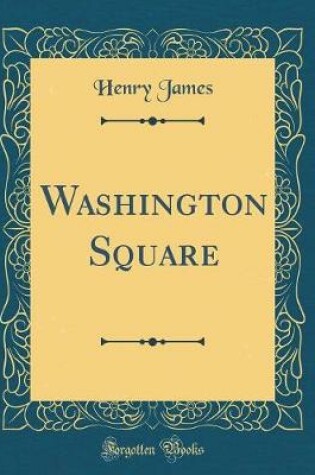 Cover of Washington Square (Classic Reprint)