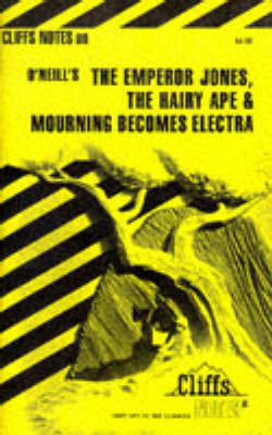 Book cover for Notes on O'Neill's "Emperor Jones", "Hairy Ape" and "Mourning Becomes Electra"
