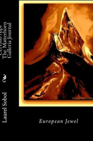 Cover of Cervino Alps The Matterhorn Galleria Journal