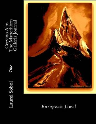 Book cover for Cervino Alps The Matterhorn Galleria Journal