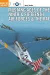 Book cover for Mustang Aces of the Ninth & Fifteenth Air Forces & the RAF