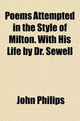 Book cover for Poems Attempted in the Style of Milton. with His Life by Dr. Sewell