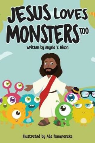 Cover of Jesus Loves Little Monsters Too