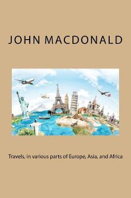 Book cover for Travels, in Various Parts of Europe, Asia, and Africa