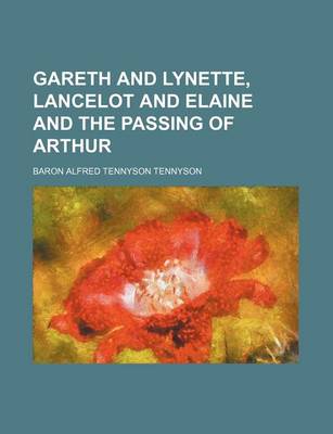 Book cover for Gareth and Lynette, Lancelot and Elaine and the Passing of Arthur